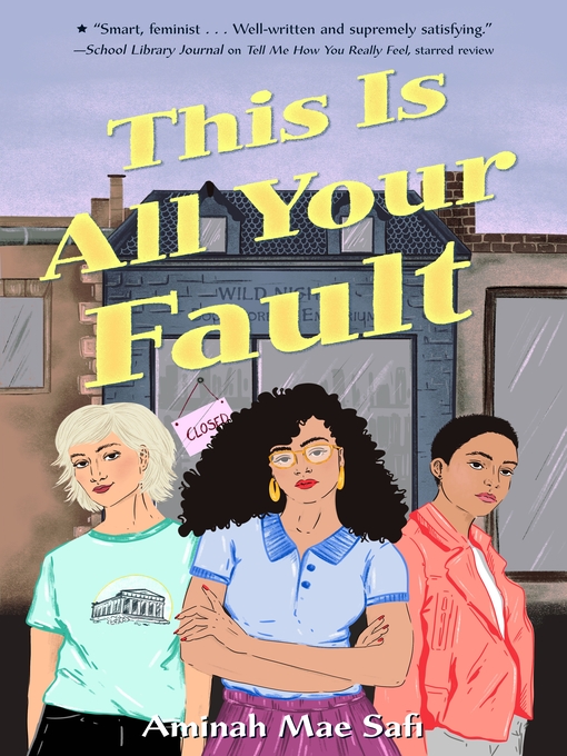 Title details for This Is All Your Fault by Aminah Mae Safi - Available